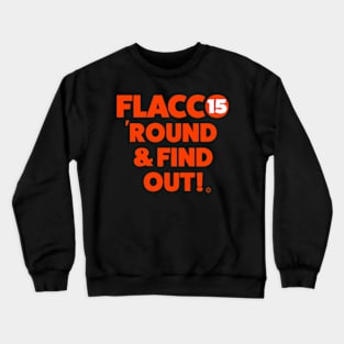 Flacco Round & Find Out! Crewneck Sweatshirt